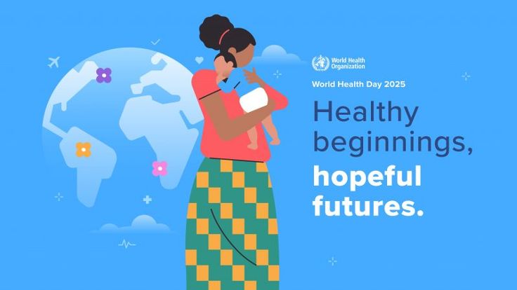 World Health Day graphic of mother and baby. There is text saying 'Healthy beginnings, hopeful futures'