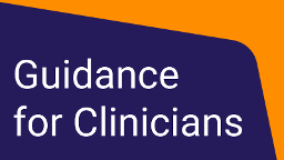 Guidance for clinicians