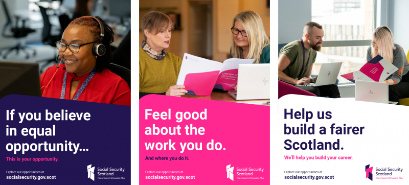 3 images saying if you believe in equal opportunity, this is your opportunity. Feel good about the work you do and where you do it. And help us build a fairer Scotland, we'll help you build your career.