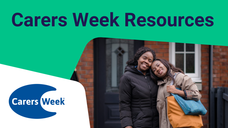 Two people are standing in front of a house. Both are smiling, one has a walking stick. Text on image reads: Carers Week Resources
